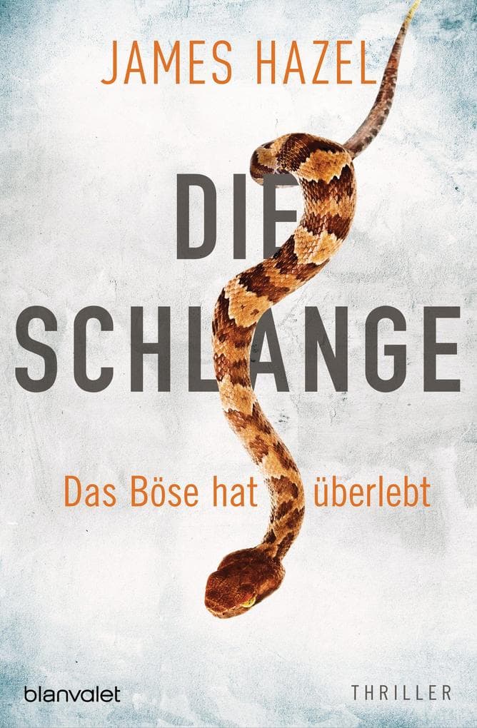 Die Schlange - Das Böse hat überlebt: Thriller
