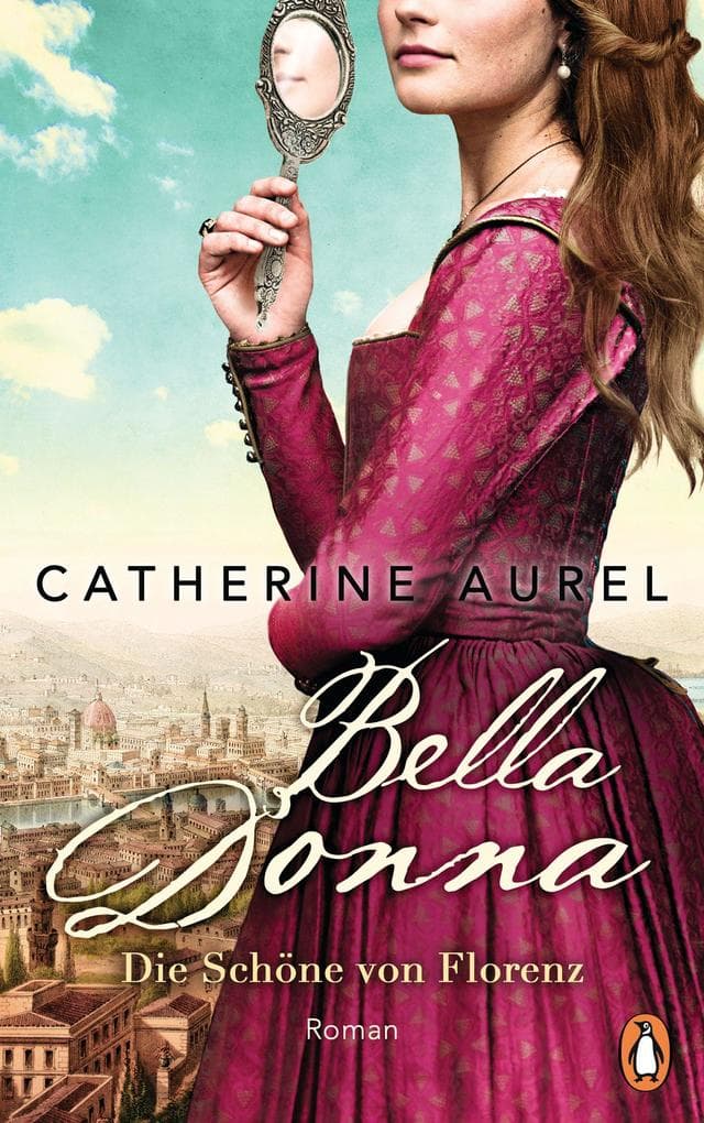Bella Donna. Die Schöne von Florenz: Roman