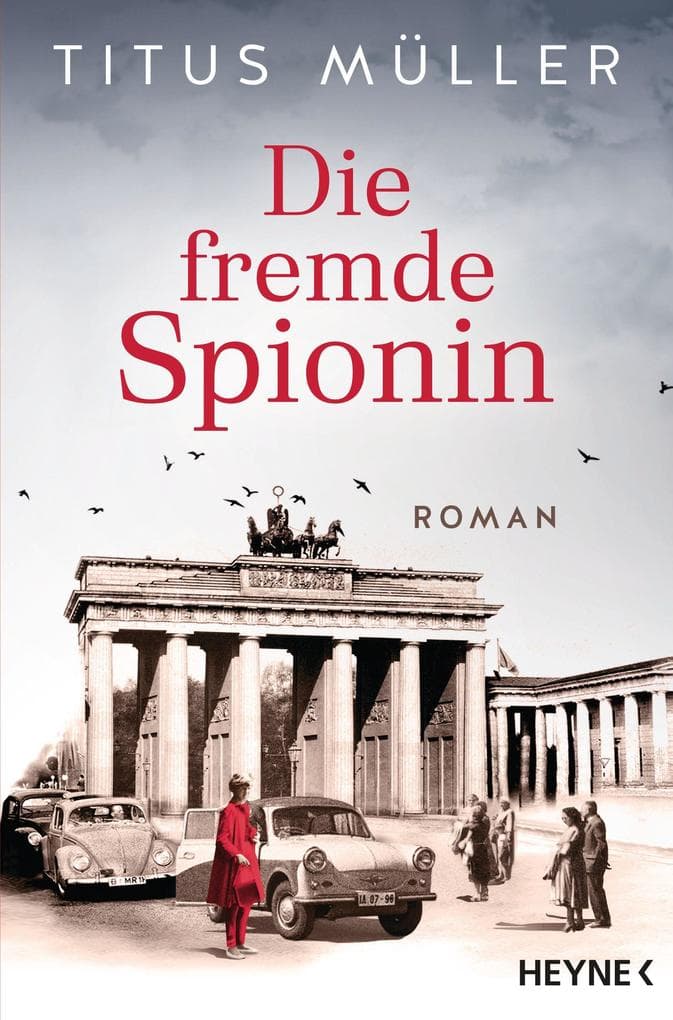 Die fremde Spionin: Roman