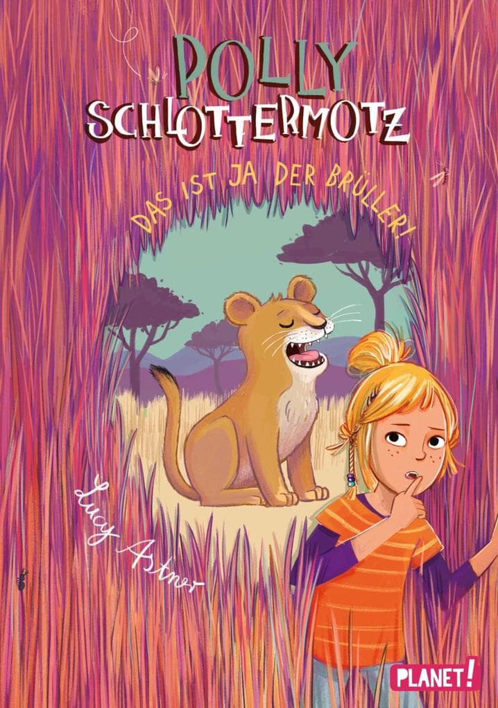 Polly Schlottermotz 6: Das ist ja der Brüller!: Lustiges Afrika-Leseabenteuer für Kinder ab 8 Jahren mit starkem Vampir-Mädchen