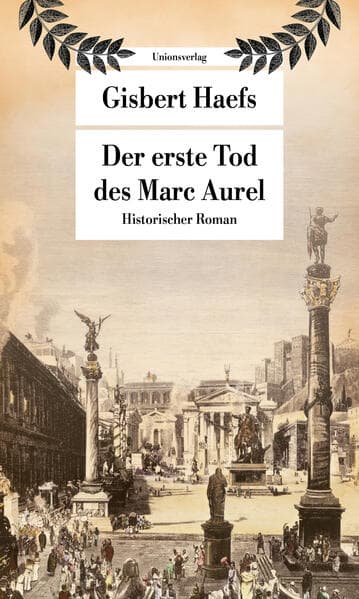 Der erste Tod des Marc Aurel: Historischer Roman