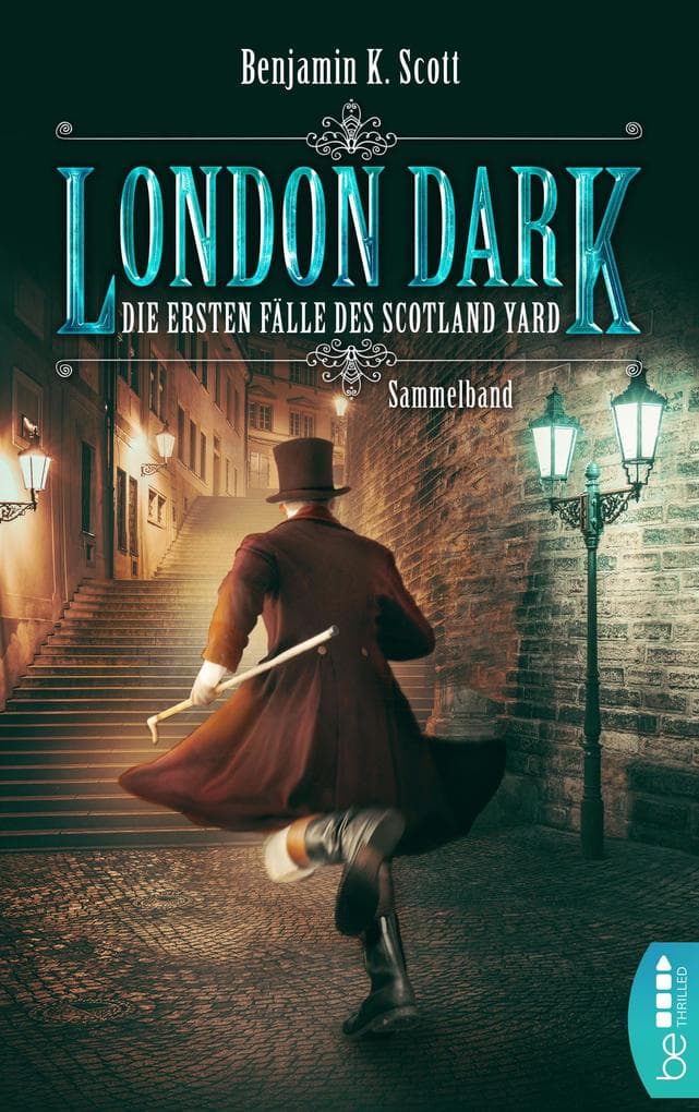 London Dark: Die ersten Fälle des Scotland Yard: Sammelband