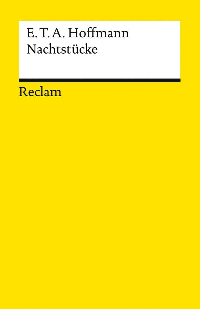 Nachtstücke: Hoffmann, E. T. A. - Deutsch-Lektüre, Deutsche Klassiker der Literatur