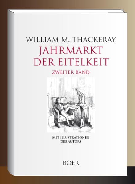 Jahrmarkt der Eitelkeit Band 2: Roman ohne Helden