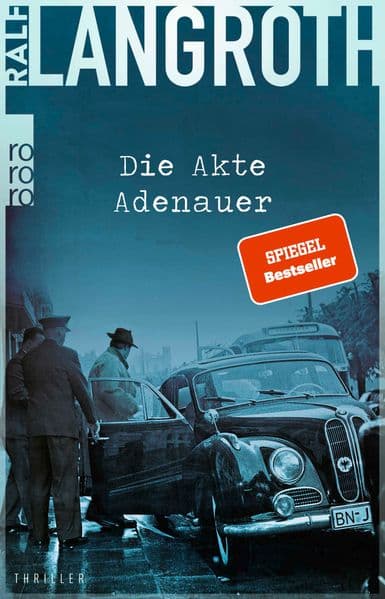 Die Akte Adenauer: Historischer Thriller