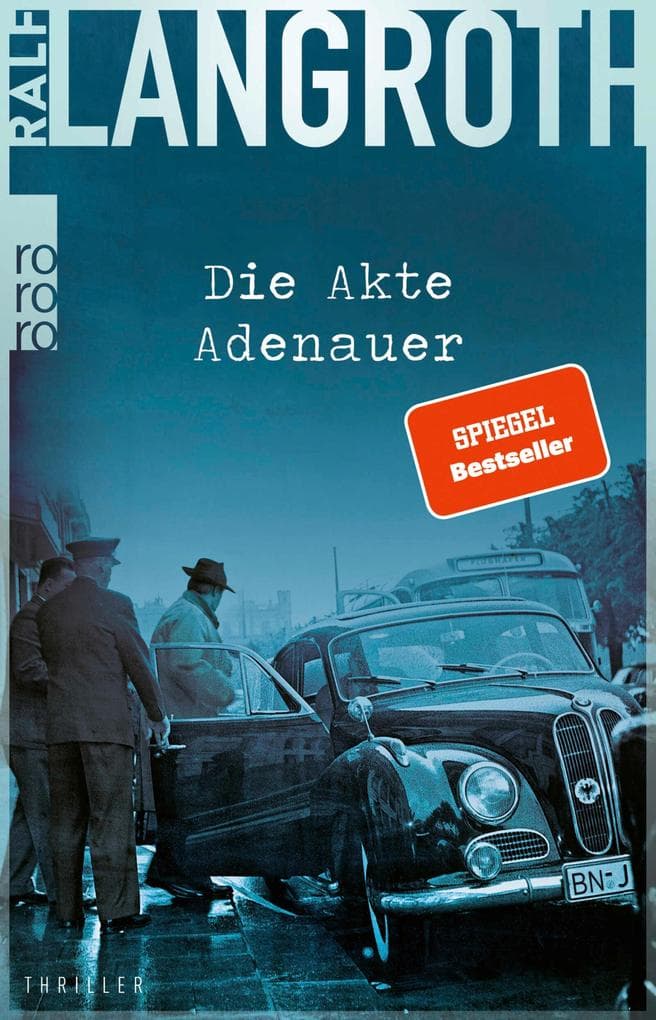 Die Akte Adenauer: Historischer Thriller