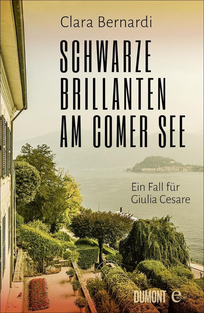 Schwarze Brillanten am Comer See: Ein Fall für Giulia Cesare