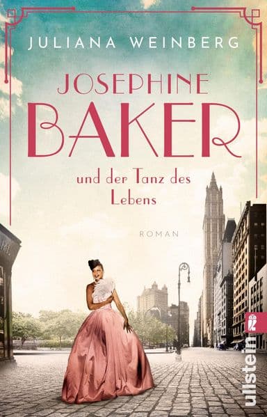 Josephine Baker und der Tanz des Lebens: Roman | Ein einziger Tanz macht sie zur berühmtesten schwarzen Frau der Welt: Die bewegende Geschichte von Josephine Baker