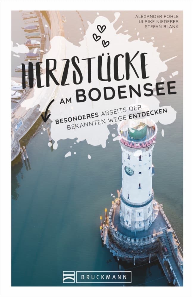 Herzstücke am Bodensee: Besonderes abseits der bekannten Wege entdecken