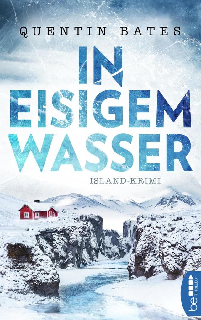 In eisigem Wasser: Ein fesselnder Island-Krimi - so kalt wie eine isländische Winternacht!