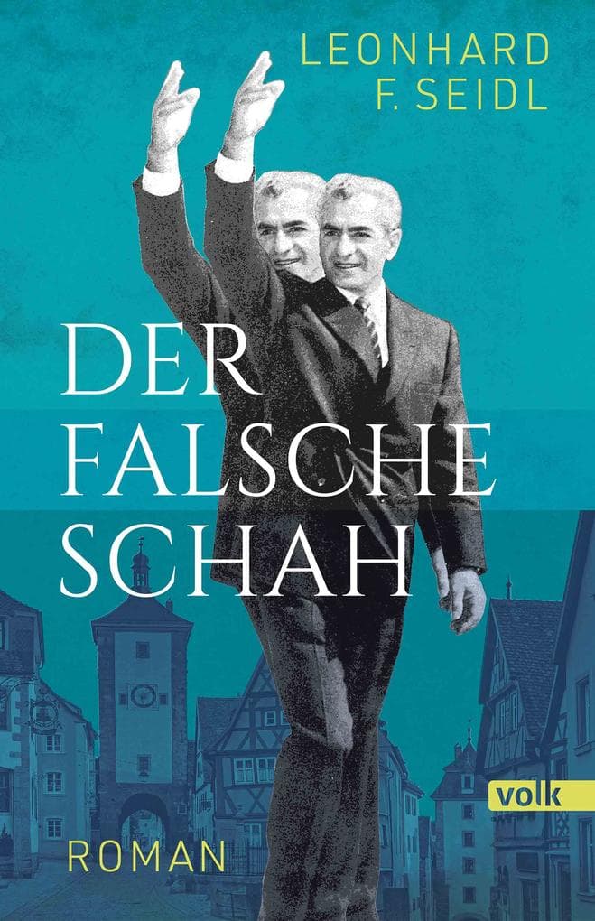 Der falsche Schah: Roman