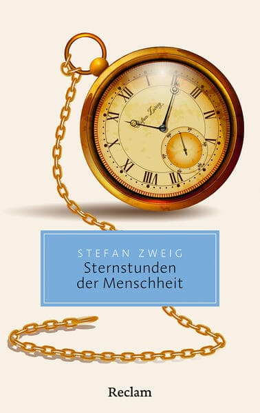Sternstunden der Menschheit: Vierzehn historische Miniaturen