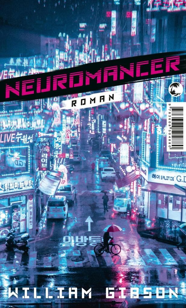 Neuromancer: Roman | Der Klassiker des Cyberpunk - jetzt als große Serie bei Apple TV