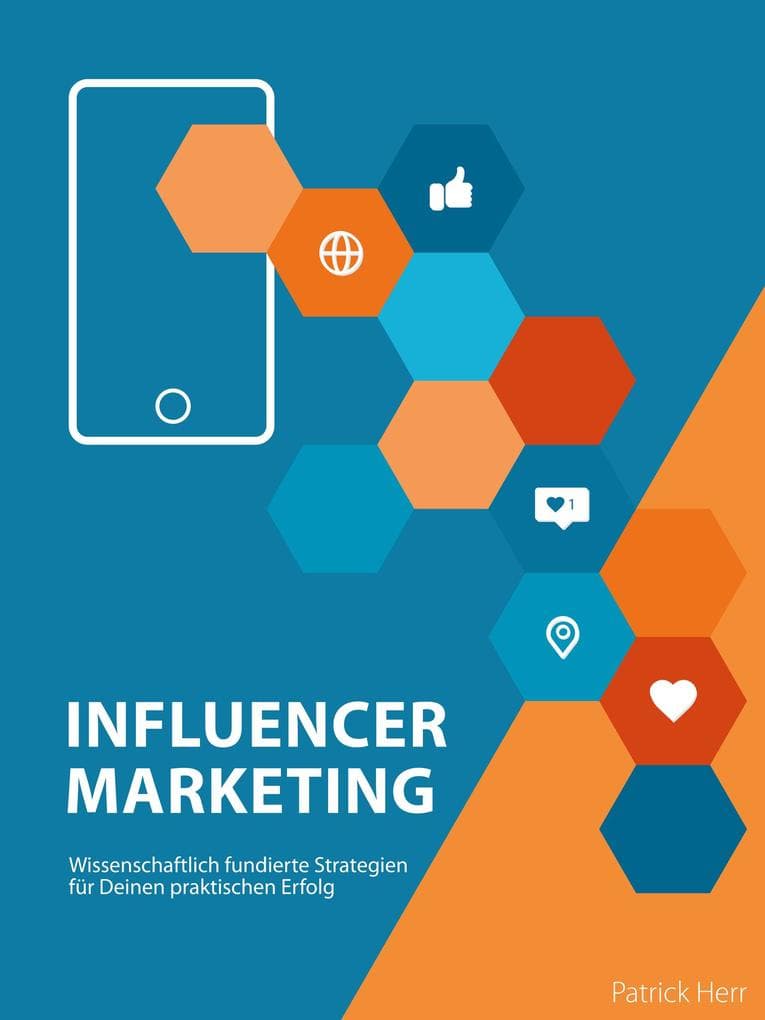 Influencer Marketing: Wissenschaftlich fundierte Strategien für deinen praktischen Erfolg