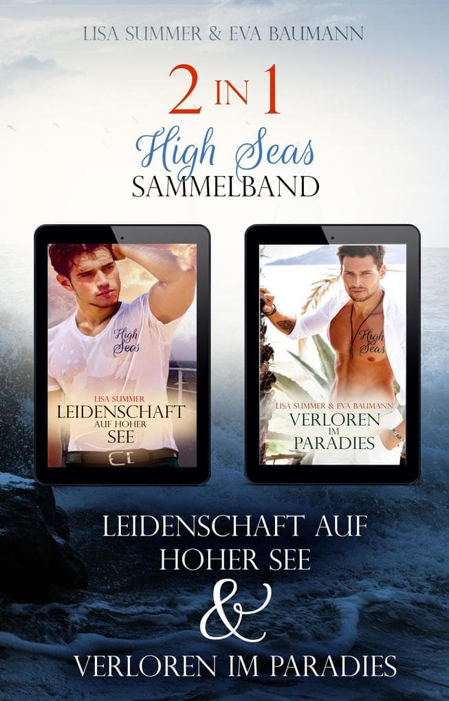 High Seas Sammelband - 2 in 1: Leidenschaft auf hoher See & Verloren im Paradies