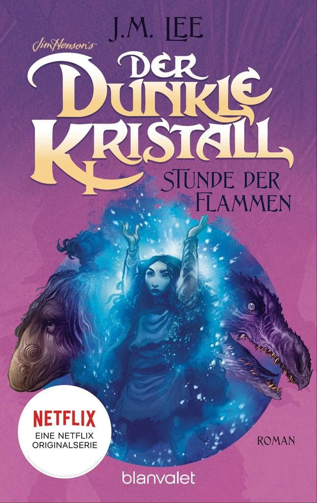 Der dunkle Kristall - Stunde der Flammen (4): Roman