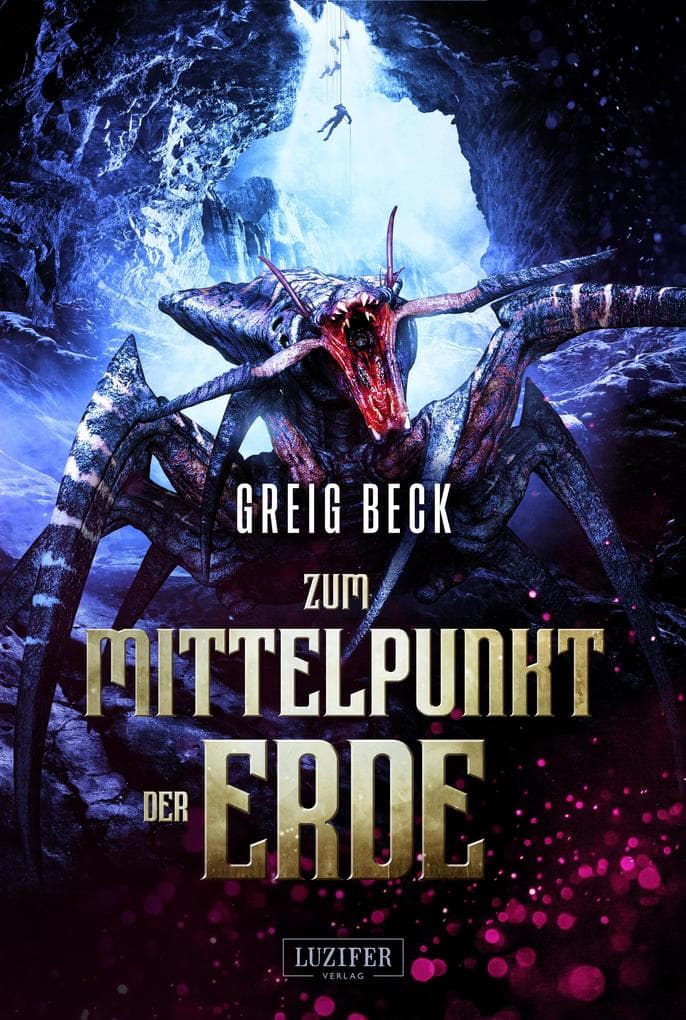 ZUM MITTELPUNKT DER ERDE: Abenteuer-Thriller · Höhlenforschung · verborgene Welt · Jules Verne