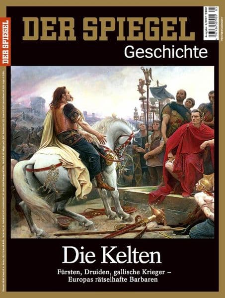 Die Kelten: SPIEGEL GESCHICHTE