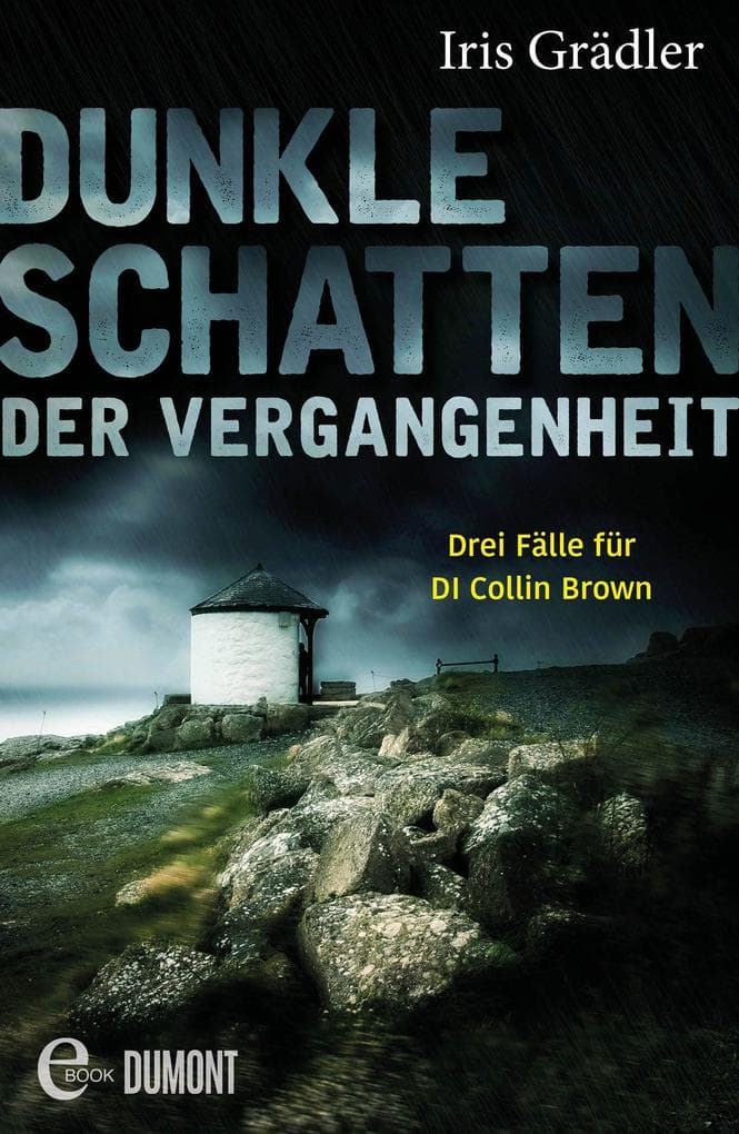 Dunkle Schatten der Vergangenheit: Drei Fälle für DI Collin Brown. eBundle
