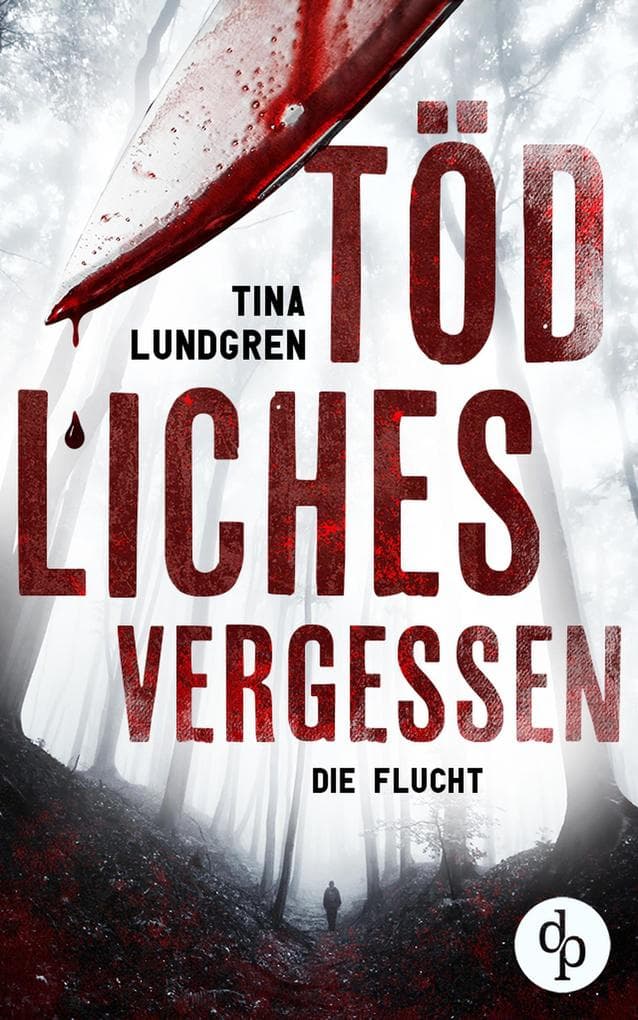Tödliches Vergessen: Die Flucht
