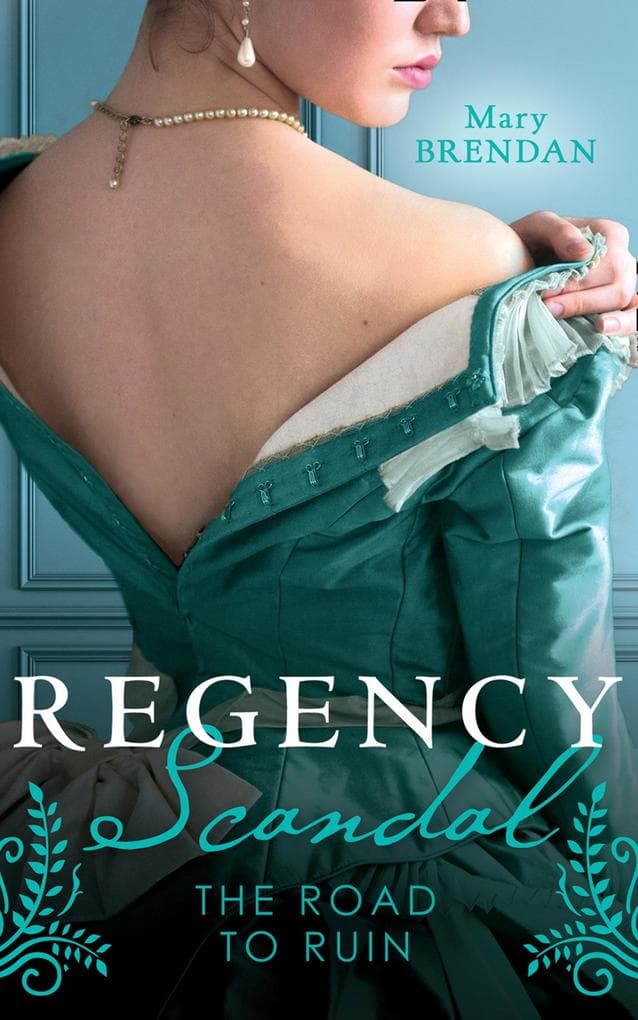 Regency Scandal: The Road To Ruin: Tarnished, Tempted and Tamed / The Rake's Ruined Lady