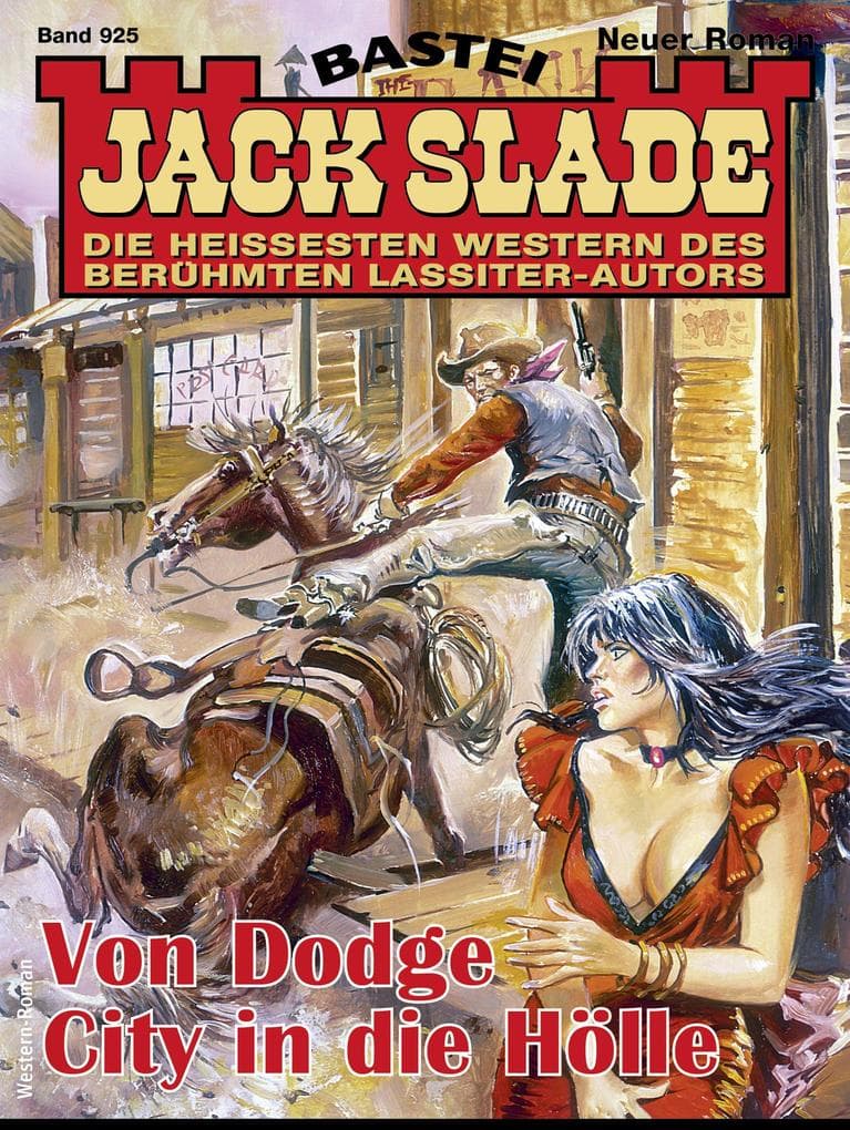 Jack Slade 925: Von Dodge City in die Hölle