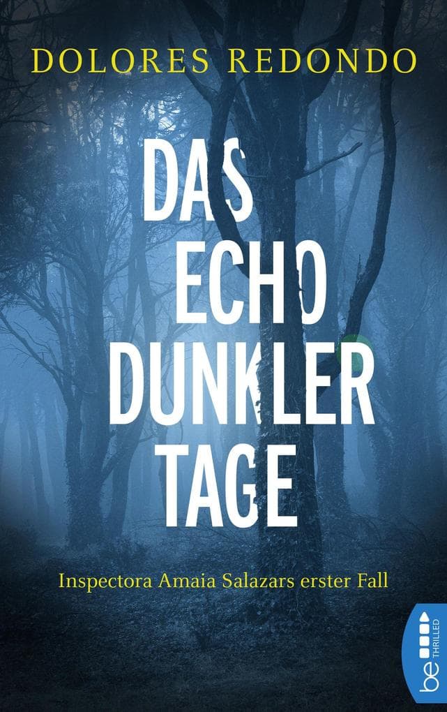 Das Echo dunkler Tage: Inspectora Amaia Salazars erster Fall
