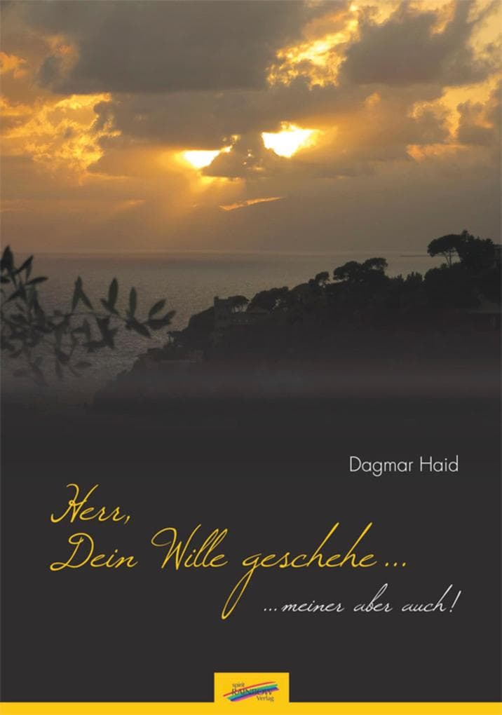 Herr, Dein Wille geschehe...: ...meiner aber auch!