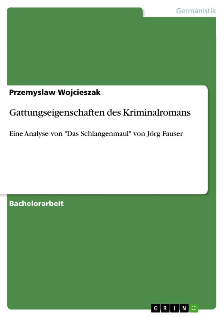 Gattungseigenschaften des Kriminalromans: Eine Analyse von "Das Schlangenmaul" von Jörg Fauser