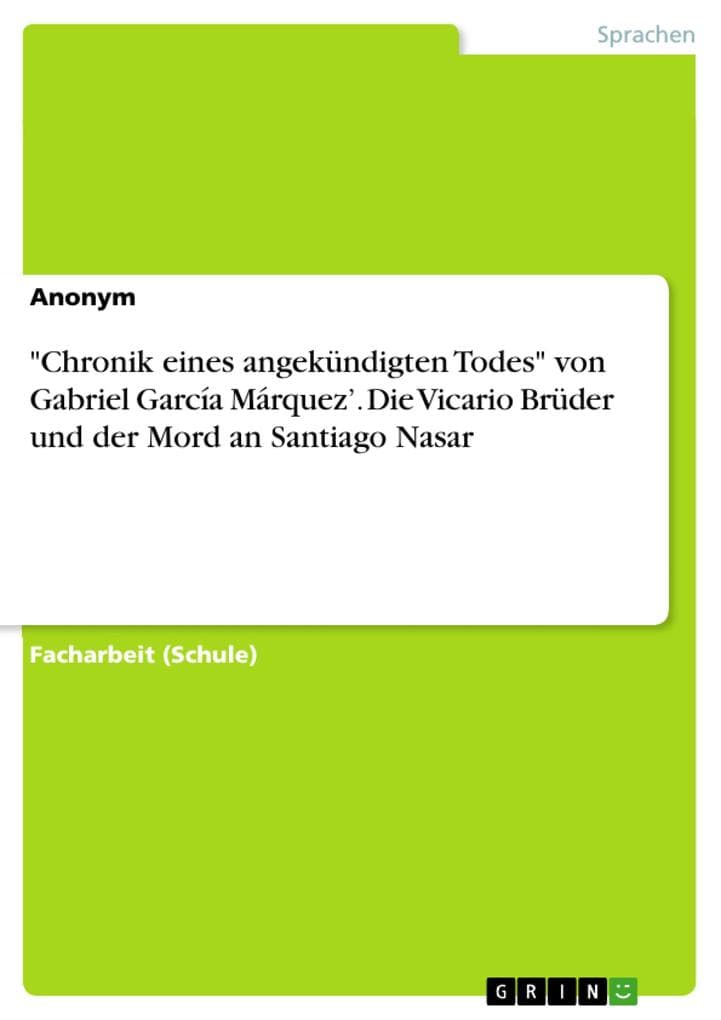 "Chronik eines angekündigten Todes" von Gabriel García Márquez'. Die Vicario Brüder und der Mord an Santiago Nasar
