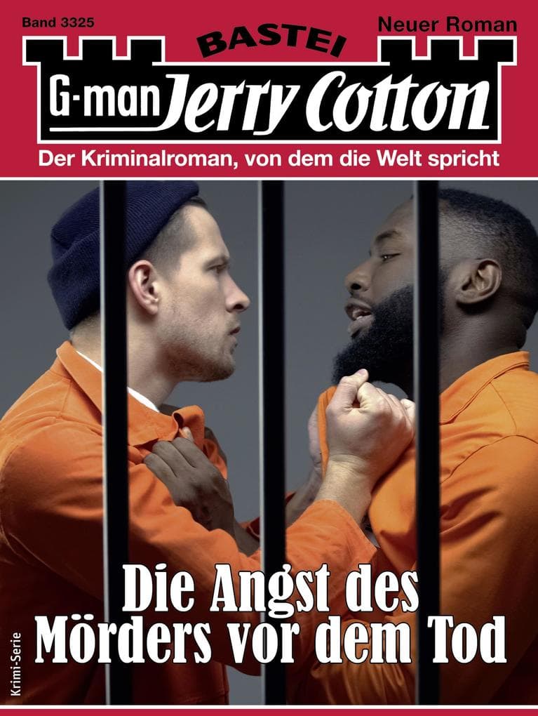 Jerry Cotton 3325: Die Angst des Mörders vor dem Tod