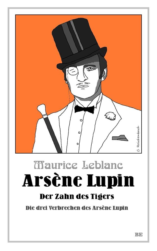 Arsène Lupin - Der Zahn des Tigers: Die drei Verbrechen des Arsène Lupin