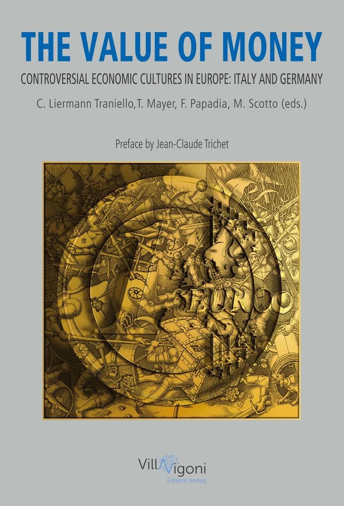 The Value of Money: Controversial Economic Cultures in Europe: Italy and Germany