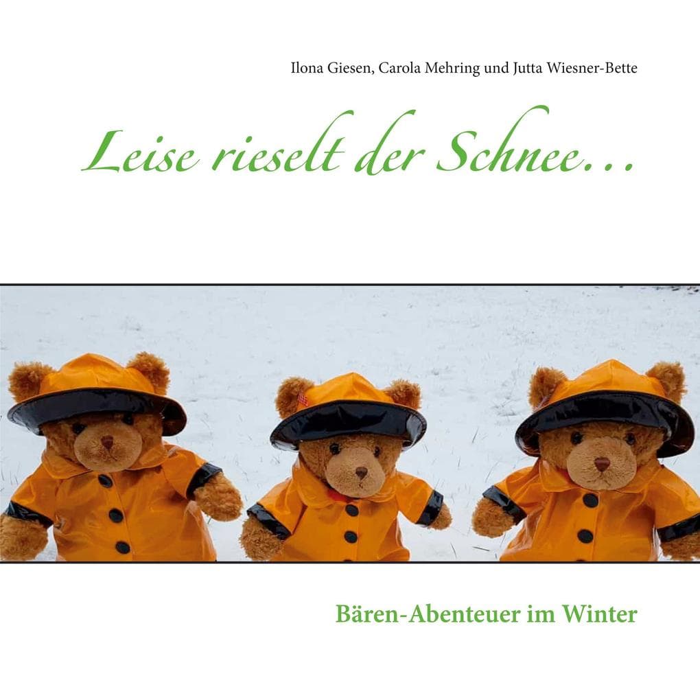 Leise rieselt der Schnee...: Bären-Abenteuer im Winter