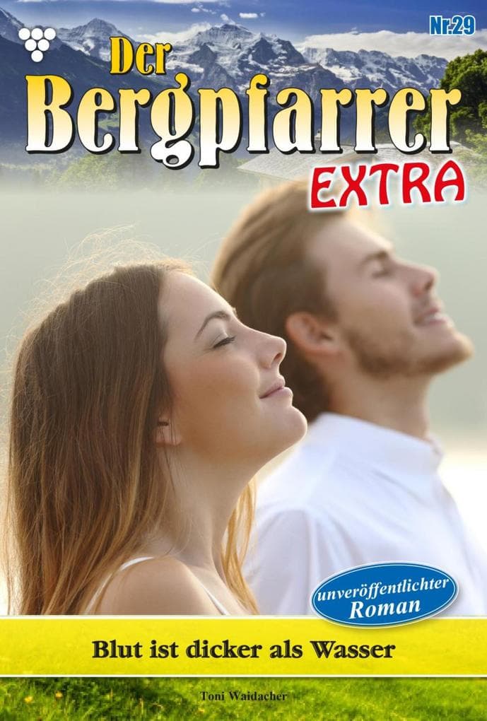 Blut ist dicker als Wasser: Der Bergpfarrer Extra 29 - Heimatroman