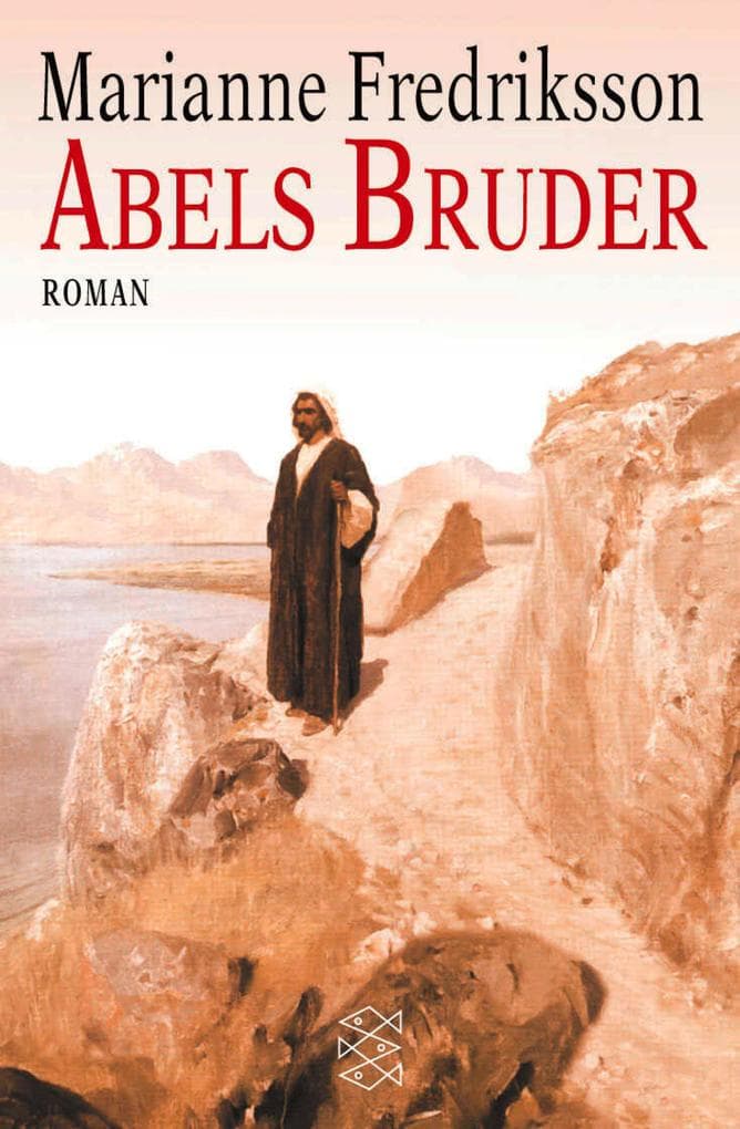 Abels Bruder: Roman