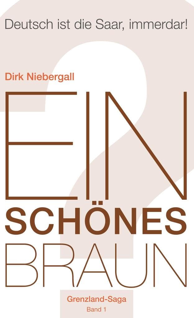 Ein schönes Braun: Deutsch ist die Saar, immerdar!