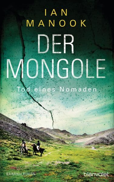 Der Mongole - Tod eines Nomaden: Kriminalroman