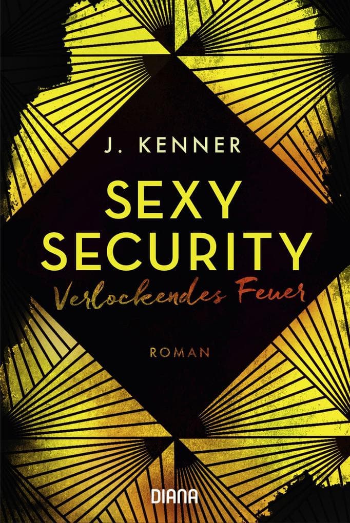 Verlockendes Feuer (Sexy Security 4): Roman