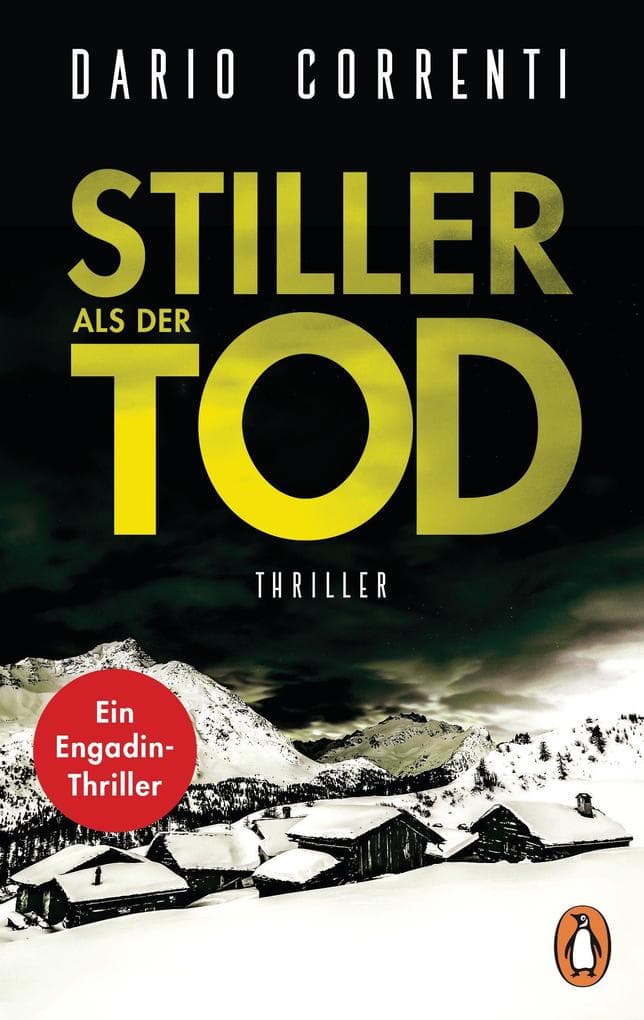 Stiller als der Tod: Thriller Ein Engadin-Thriller