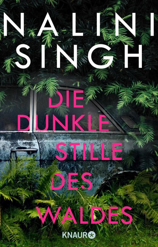Die dunkle Stille des Waldes: Roman | Neuseeland-Thriller von Bestseller-Autorin Nalini Singh