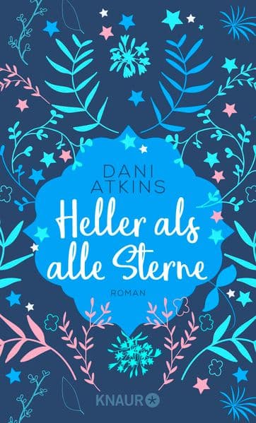 Heller als alle Sterne: Roman