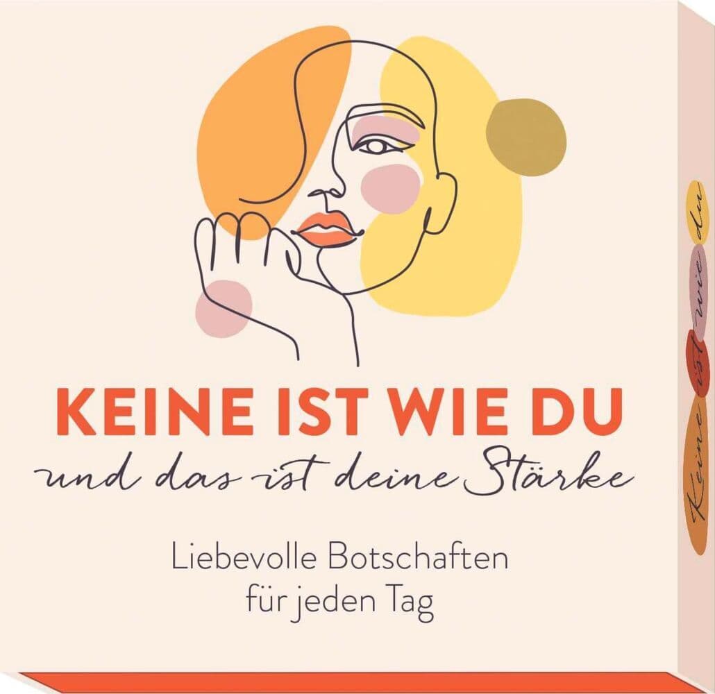 Keine ist wie du und das ist deine Stärke: Liebevolle Botschaften für jeden Tag | Positive Affirmationen und Gedanken für mehr Selbstliebe