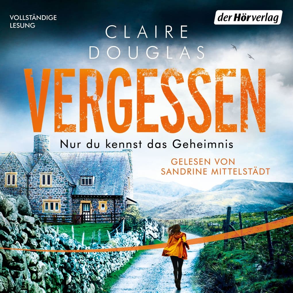 Vergessen - Nur du kennst das Geheimnis: Thriller SPIEGEL Bestseller-Autorin - »Ein Ende, mit dem niemand rechnet.« hr2 Krimi mit Mimi