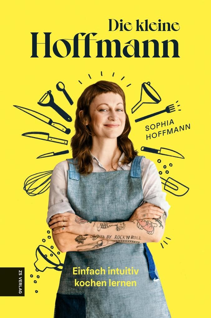 Die kleine Hoffmann: Einfach intuitiv kochen lernen