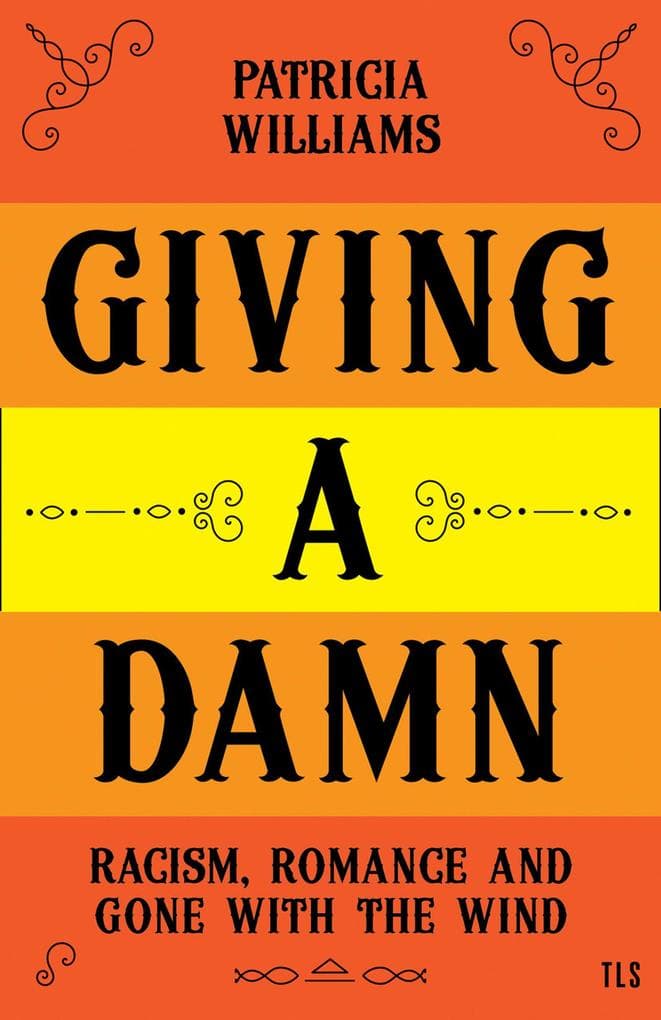 Giving A Damn: Racism, Romance and Gone with the Wind
