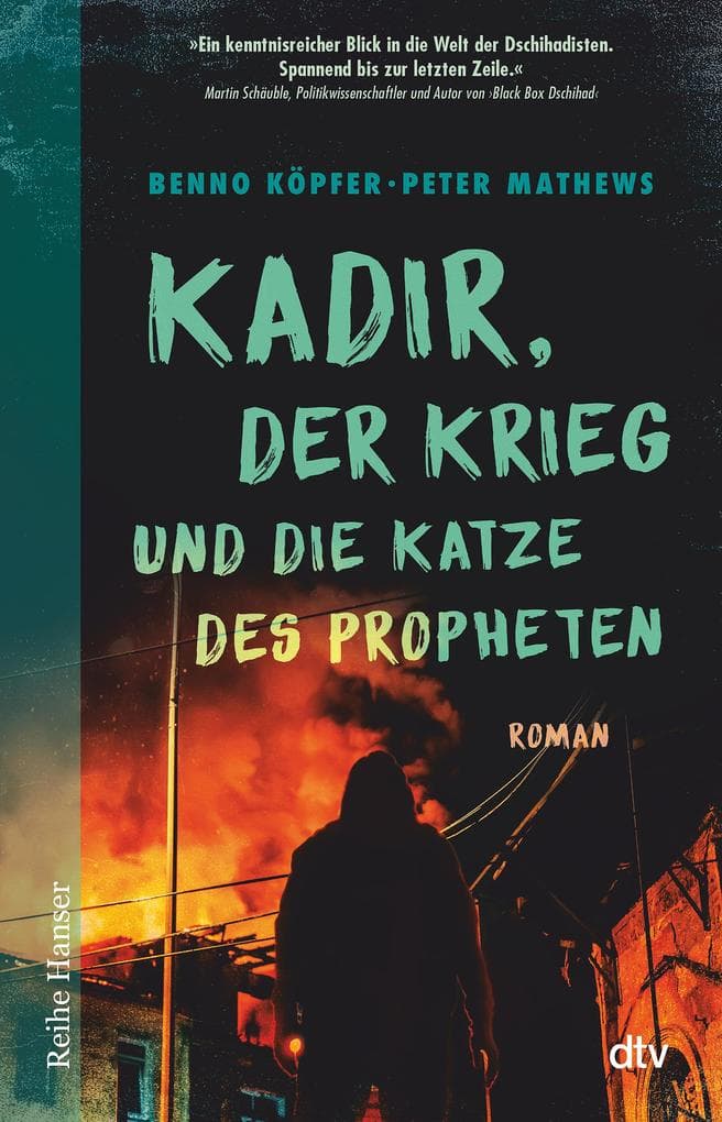 Kadir, der Krieg und die Katze des Propheten: Roman einer Radikalisierung für Jugendliche ab 14