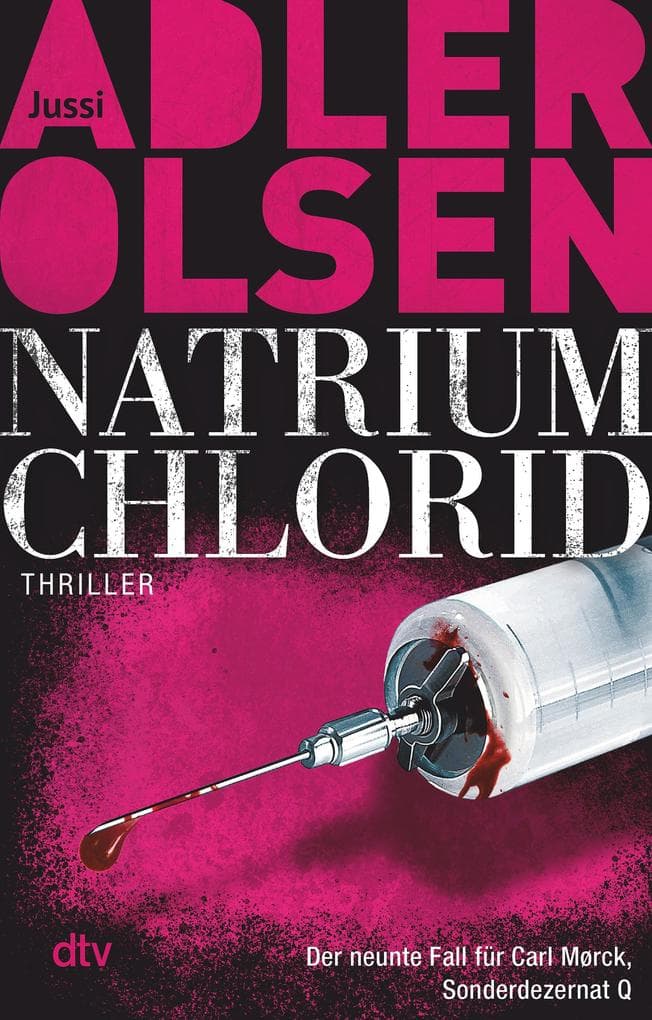 NATRIUM CHLORID: Der neunte Fall für Carl Mørck, Sonderdezernat Q - Thriller | Alter Fall, neue Opfer: Carl Mørck ermittelt in einer Mordserie ohne Muster - der Scandi Crime-Bestseller