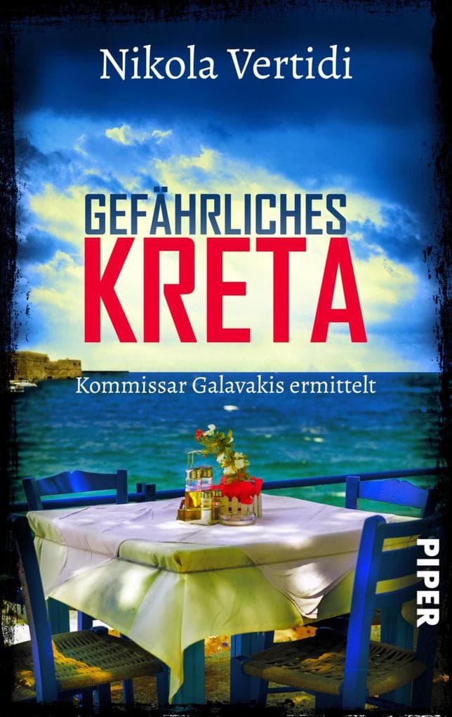 Gefährliches Kreta: Kommissar Galavakis ermittelt | Ein Griechenland-Krimi zum Wegträumen
