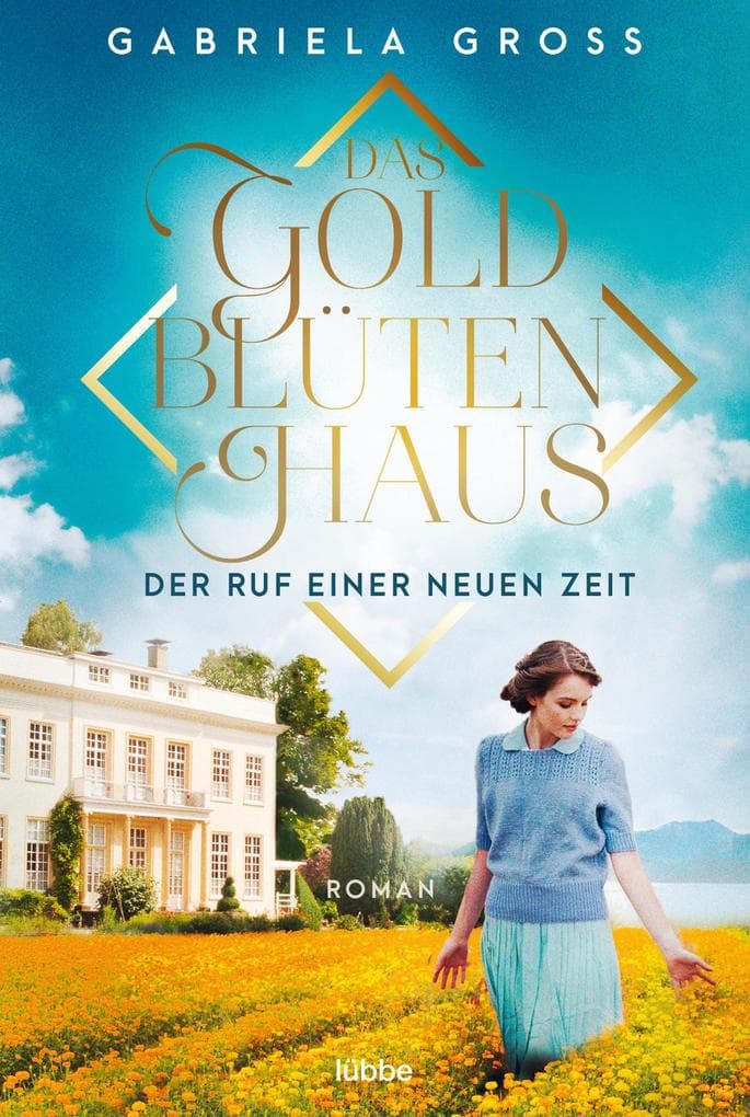 Das Goldblütenhaus - Der Ruf einer neuen Zeit: Roman